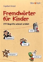 Engelbert Gressl, Elena Obermüller - Fremdwörter für Kinder