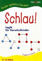 Engelbert Gressl - Schlau! (5-6 Jahre)