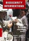 A Lakoff, Andrew Lakoff, Andrew (EDT)/ Collier Lakoff, Andrew (University of California Lakoff, Andrew Collier Lakoff, STEPHEN COLLIER... - Biosecurity Interventions