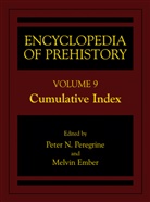 Ember, Ember, Melvin Ember, Pete N Peregrine, Peter N Peregrine, Peter N. Peregrine - Encyclopedia of Prehistory. Vol.9