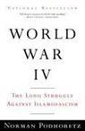 Norman Podhoretz - World War IV