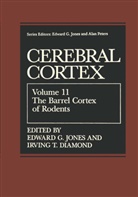 Irving T. Diamond, Edward G. Jones - The Barrel Cortex of Rodents