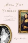 Margaret Leslie Davis - Mona Lisa in Camelot