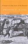 Francis M. Wafer, Cheryl A. Wells, Cheryl A. Wells - Surgeon in the Army of the Potomac