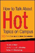 Bradley, Demethra Lasha Bradley, Bradley DeMethra LaSha, Chickering, Arthur W Chickering, … - How to Talk About Hot Topics on Campus From Polarization to Moral Conversation