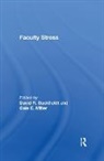 David R. (EDT)/ Miller Buckholdt, David R. Buckholdt, David R. Buckholdt, David R. (Marquette University Buckholdt, Buckholdt David R., Gale E. Miller... - FACULTY STRESS