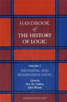 Dov M. Gabbay, Dov M. (King''''s College London Gabbay, Dov M. (King''''s College London) Woods Gabbay, Dov M. Woods Gabbay, Dov M. Gabbay, Dov M. (King's College London Gabbay... - Mediaeval and Renaissance Logic