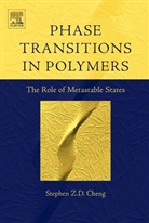 Stephen Z. D. Cheng, Stephen Z.d. Cheng, Stephen Z.D. (University of Akron Cheng, Stephen Z.D. Cheng - Phase Transitions in Polymers: The Role of Metastable States
