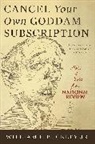 William Buckley, William F. Buckley, William F. Buckley Jr. - Cancel Your Own Goddam Subscription