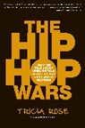 Tricia Rose - Hip-Hop Wars