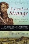 Andre Resendez, Andres Resendez, Andrés Reséndez - Land So Strange
