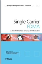 David Goodman, David J. Goodman, Goodman David J., Hg Myung, Hyung Myung, Hyung G Myung... - SINGLE CARRIER FDMA