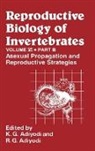 Adiyodi, K. G. Adiyodi, KG Adiyodi, ADIYODI K G, K G Adiyodi, K. G. Adiyodi... - Reproductive Biology of Invertebrates, Asexual Propagation and