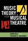 John Bell, John/ Chicurel Bell, Steven R. Chicurel - Music Theory for Musical Theatre