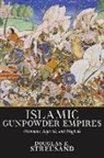 Douglas Streusand, Douglas E Streusand, Douglas E. Streusand - Islamic Gunpowder Empires in World Histo