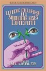 M L Liebler, M. L. Liebler, M.L. Liebler - Wide Awake in Someone Else''s Dream