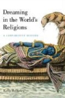 Kelly Bulkeley - Dreaming in the World's Religions