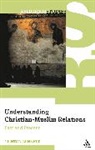 Clinton Bennett - Understanding Christian-Muslim Relations
