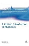 Ken Lodge, Lodge Ken, Andreas Musolff - A Critical Introduction to Phonetics