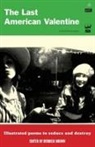Derrick (EDT) Brown, Jack Hirschman, Jeffrey McDaniel, Derrick Brown, Brown C Derrick, Brown C. Derrick - The Last American Valentine