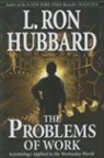 L. Ron Hubbard, L. Ron Hubbard - The Problems of Work