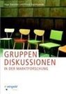 Damme, Ing Dammer, Ingo Dammer, Szymkowiak, Frank Szymkowiak - Gruppendiskussionen in der Marktforschung