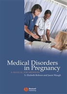 S.e. Waugh Robson, S. E. Robson, S. Elizabeth Robson, J. N. S. Waugh, Jason Waugh - Medical Disorders in Pregnancy