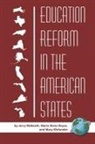 Mary Ehrlander, Jerry McBeath, Maria Elena Reyes - Education Reform in the American States (PB)