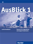 Ann Fischer-Mitziviris, Anni Fischer-Mitziviris, Sylvi Janke-Papanikolaou, Sylvia Janke-Papanikolaou - AusBlick, Deutsch für Jugendliche und junge Erwachsene - 1: Brückenkurs, Lehrerhandbuch