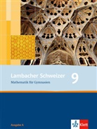 Lambacher-Schweizer, Ausgabe A, Neubearbeitung: Lambacher Schweizer Mathematik 9. Allgemeine Ausgabe
