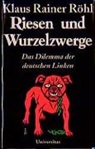 Röhl, Klaus R. Röhl, Klaus Rainer Röhl - Wurzelzwerge