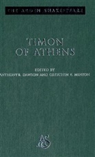 Thomas Middleton, William Shakespeare, Anthony Dawson, Anthony B. Dawson, David Scott Kastan, Gretchen Minton... - Timon Of Athens