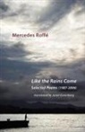 Mercedes Roff, Mercedes Roffe, Mercedes Roffé - Like the Rains Come. Selected Poems 1987-2006