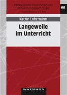 Katrin Lohrmann - Langeweile im Unterricht