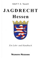 Ulric Goetjes, Adolf Tausch, Adolf F. E. Tausch - Jagdrecht Hessen