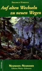 Friedrich Vorreyer - Auf alten Wechseln zu neuen Wegen