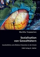 Maritha Terpoorten - Sozialisation von Gewalttätern