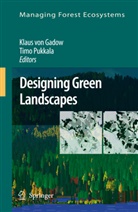 K. von Gadow, Klau Gadow, Klaus Gadow, Klaus von Gadow, Pukkala, Pukkala... - Designing Green Landscapes