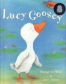 Margaret Wild, Ann James - Lucy Goosey