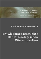 Paul H. von Groth, Paul Heinrich von Groth, Esther von Krosigk, Esthe von Krosigk - Entwicklungsgeschichte der mineralogischen Wissenschaften