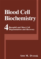 Ann M. Dvorak - Basophil and Mast Cell Degranulation and Recovery