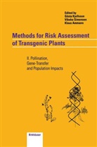 Klaus Ammann, Gösta Kjellsson, Vibeke Simonsen - Methods for Risk Assessment of Transgenic Plants - Vol.2: Methods for Risk Assessment of Transgenic Plants