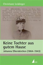 Christiane Leidinger - Keine Tochter aus gutem Hause