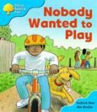 Alex Brychta, Roderick Hunt - Oxford Reading Tree: Stage 3: Storybooks: Nobody Wanted to Play