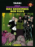 Jacques Tardi, Jaques Tardi - Adeles ungewöhnliche Abenteuer - Bd. 9: Das Geheimnis der Tiefen