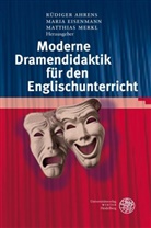 Rüdiger Ahrens, Mari Eisenmann, Maria Eisenmann, Matthias Merkl - Moderne Dramendidaktik für den Englischunterricht