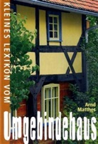 Arnd Matthes, René Pech, René Pech, Horst Pinkau - Kleines Lexikon vom Umgebindehaus