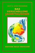 Leigh Richmond, Wal Richmond, Walt Richmond, Richmond Leigh, Petra Friebel - Das Verschollene Jahrtausend