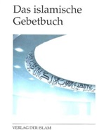 Ahmadiyya Muslim Jamaat Deutschland KdöR, Tariq H. Guddat, Tariq Habib Guddat - Das Islamische Gebetbuch