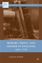 H Weber, H. Weber, Harold Weber - Memory, Print, and Gender in England, 1653-1759